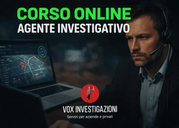Corso Online Agente Investigativo – Vox Investigazioni