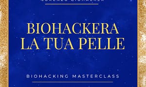 Biohackera la tua Pelle – Lorenzo Biohacker