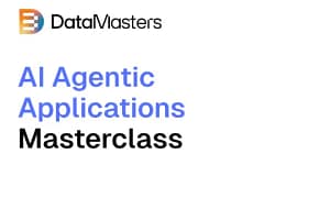 AI Agentic Applications Masterclass – Data Masters