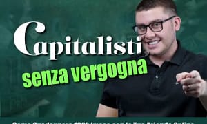 Capitalisti senza Vergogna – Big Luca