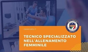 Tecnico Specializzato nell’allenamento Femminile – CSEN Corsi