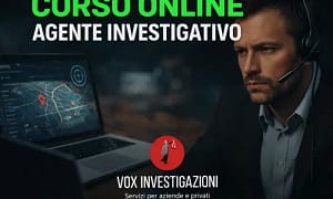 Corso Online Agente Investigativo – Vox Investigazioni