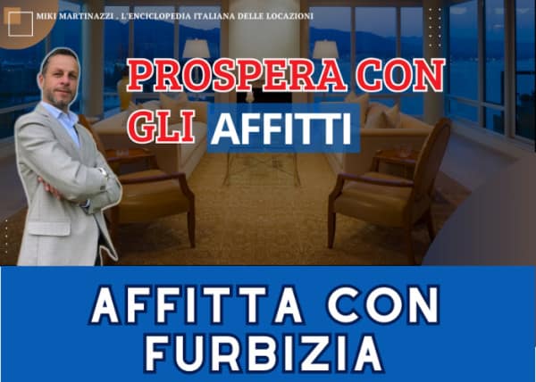 Affitta con Furbizia – Miki Martinazzi
