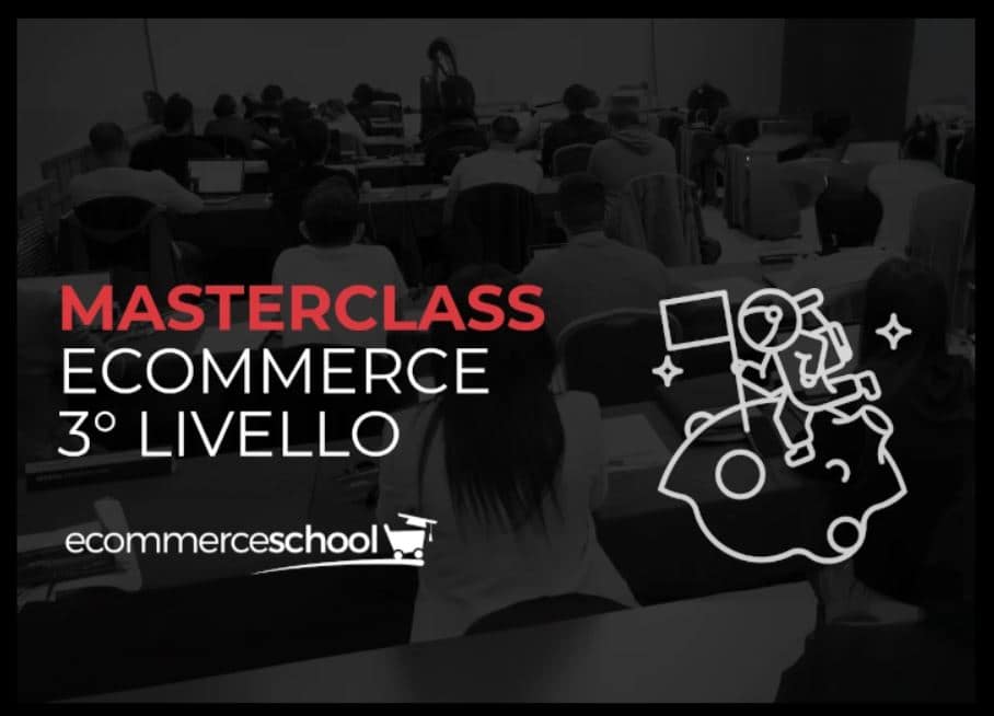 Masterclass Ecommerce 3º Livello - Ecommerce School